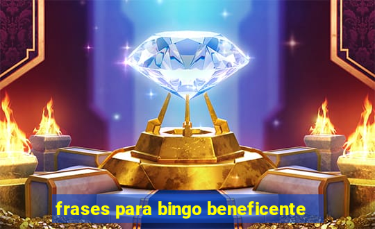 frases para bingo beneficente
